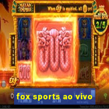 fox sports ao vivo